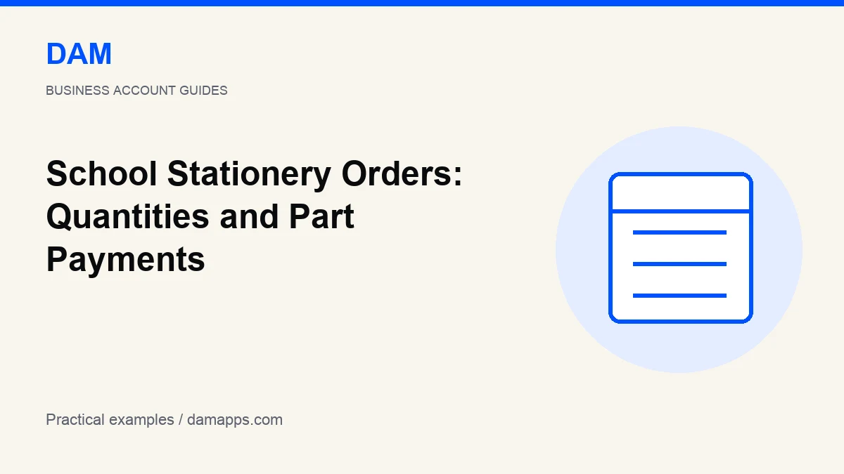 School Stationery Orders: Quantities and Part Payments