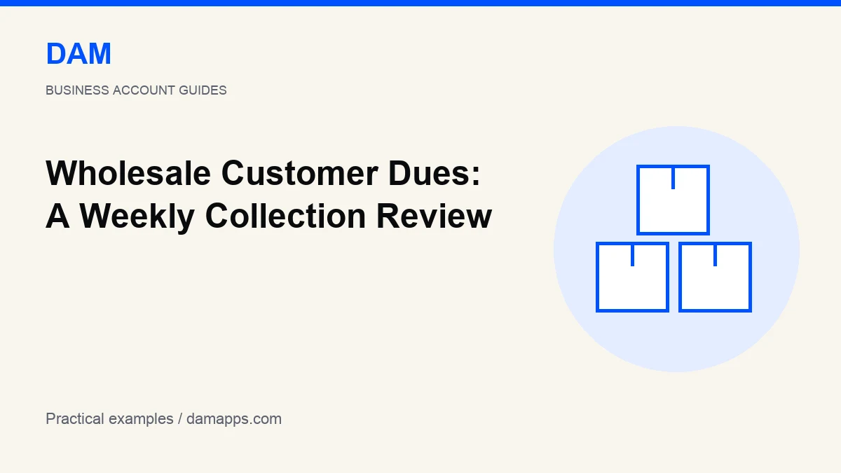 Wholesale Customer Dues: A Weekly Collection Review